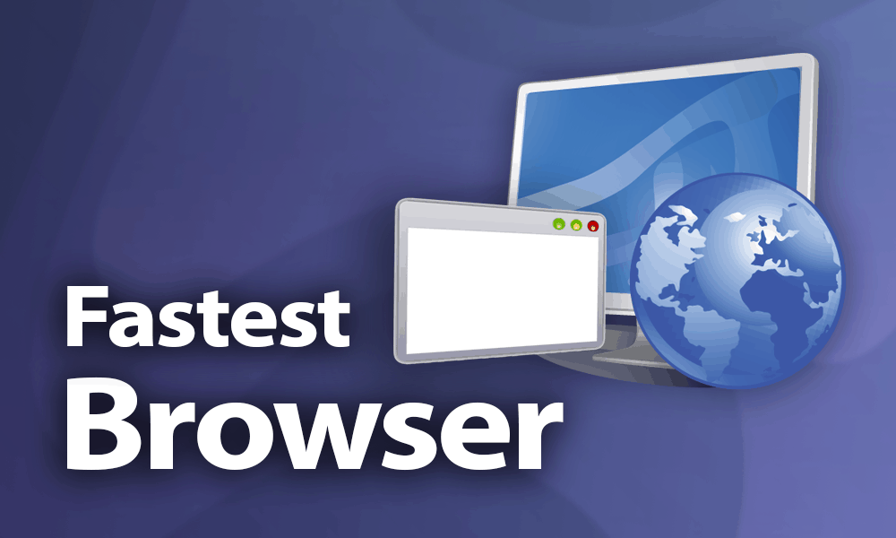 fastest browsers