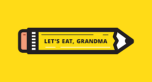 Let’s Eat, Grandma