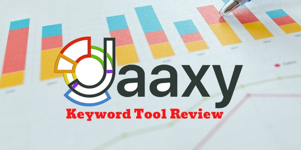 JAAXY KEYWORD TOOL REVIEW