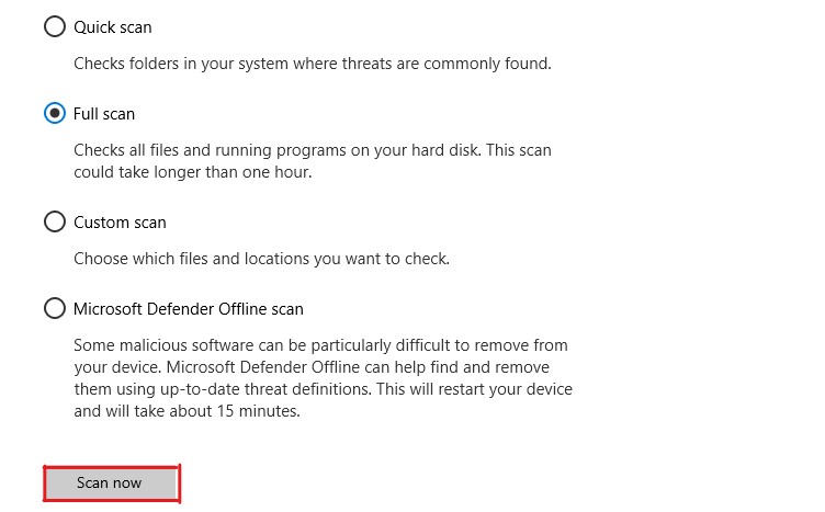 Select the Full scan option and then click on the Scan now button